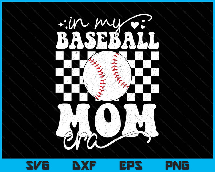 In My Baseball Mom Era Funny Baseball SVG PNG Digital Printable Files