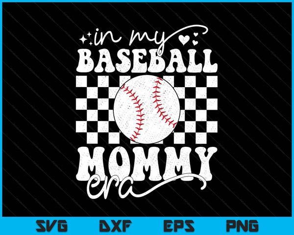 In my baseball mommy era baseball SVG cut file