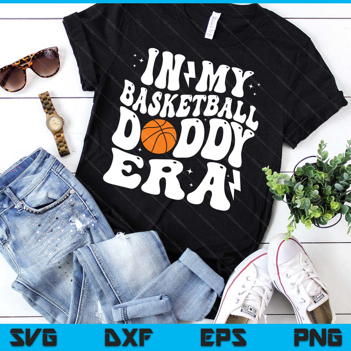 In My Basketball Daddy Era Cute Groovy Basketball SVG PNG Digital Printable Files