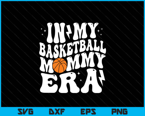 In my basketball mommy era cute groovy basketball SVG cut file