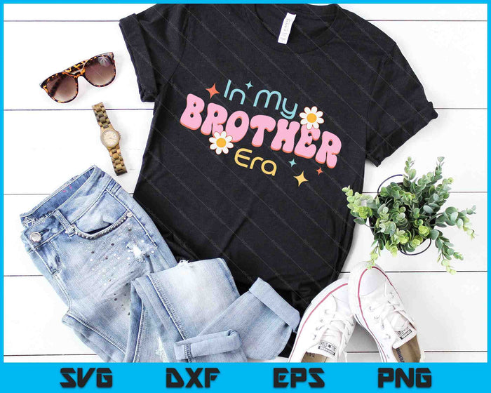 In My Brother Era Lover Groovy Retro Brother SVG PNG Digital Cutting Files