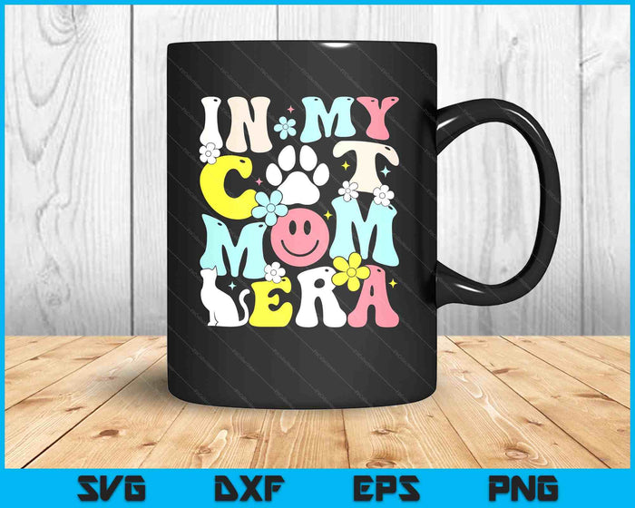 In My Cat Mom Era Cat Mom SVG PNG Digital Printable Files