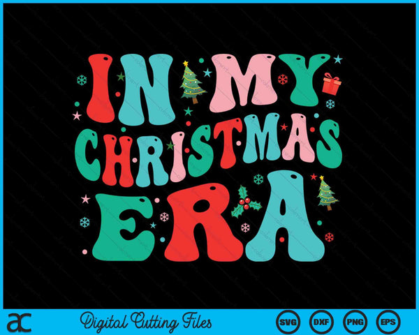 In My Christmas Era Cute Groovy Christmas Holiday Xmas SVG PNG Digital Cutting Files