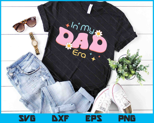 In My Dad Era Lover Groovy Retro Dad SVG PNG Digital Cutting Files