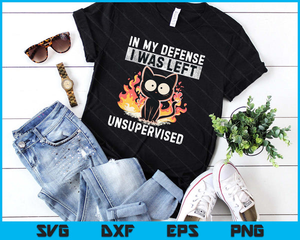 In My Defense I Was Left Unsupervised Black Cat humoristic SVG PNG Digital Printable Files