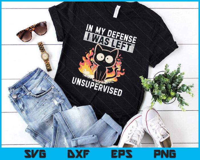 In My Defense I Was Left Unsupervised Black Cat humoristic SVG PNG Digital Printable Files