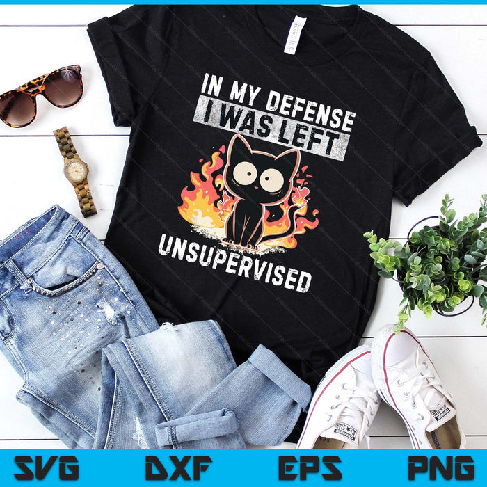 In My Defense I Was Left Unsupervised Black Cat humoristic SVG PNG Digital Printable Files