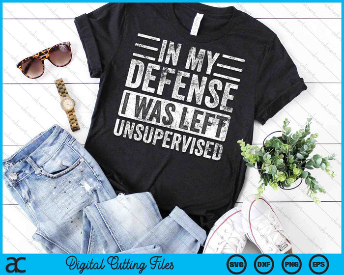 In My Defense I Was Left Unsupervised Funny Retro Vintage SVG PNG Digital Cutting File