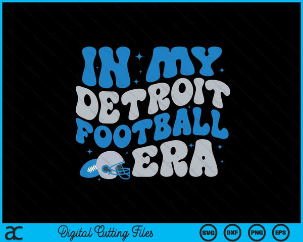 In my Detroit football era SVG cut file