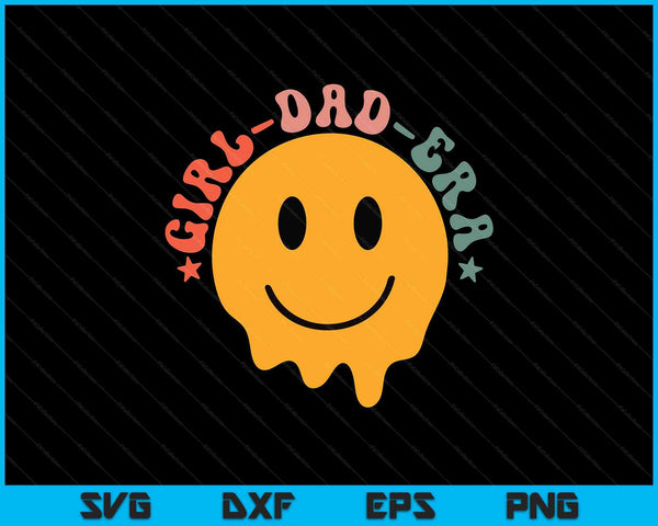 In My Girl Dad Era Girl Dads Club New Dad SVG PNG Digital Printable Files