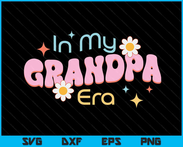 In My Grandpa Era Lover Groovy Retro Grandpa SVG PNG Digital Cutting Files