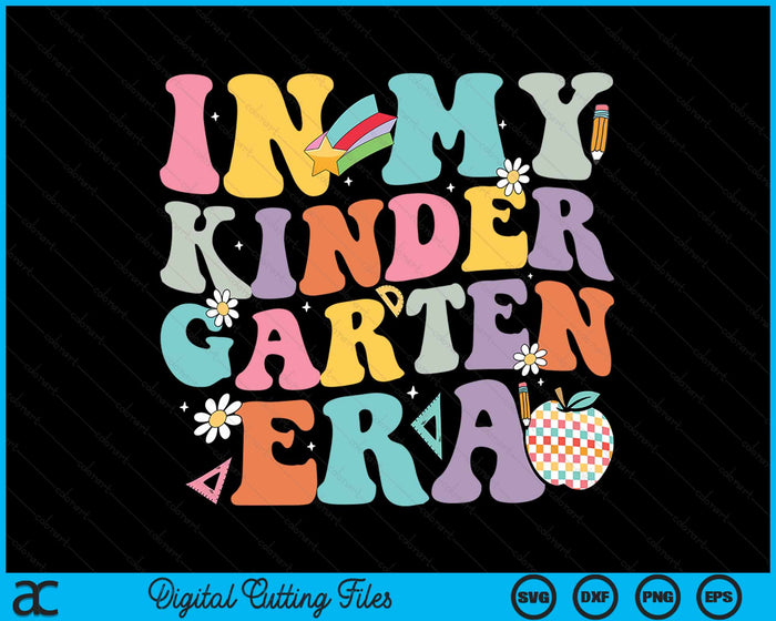 In My Kindergarten Era Back To School Retro Groovy Kindergarten SVG PNG Digital Cutting Files