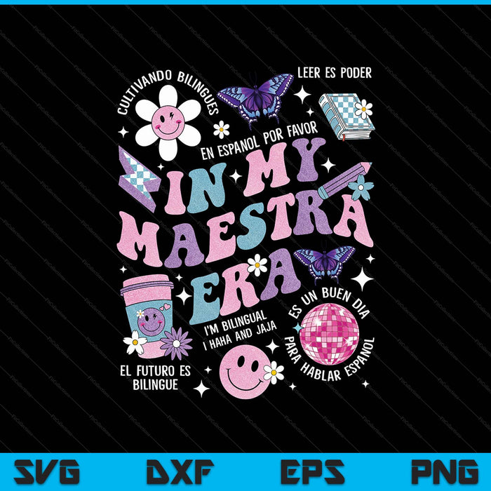 In my maestra era Spanish teacher life first day SVG cut file