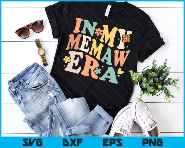 In My Memaw Era Funny Sarcastic Groovy Retro Mother's Day SVG PNG Digital Printable Files