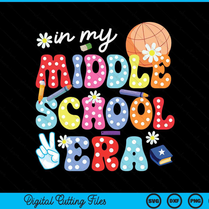 In My Middle School Era SVG PNG Digital Cutting Files