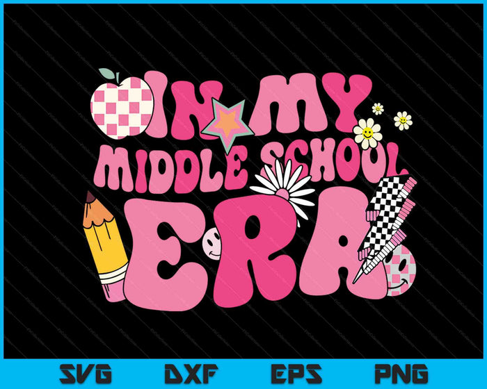 In My Middle School Era Back To School SVG PNG Digital Cutting Files