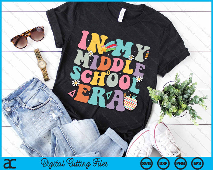 In My Middle School Era Back To School Retro Groovy Middle School SVG PNG Digital Cutting Files