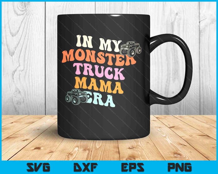 In My Monster Truck Mama Era Quote SVG PNG Digital Printable Files