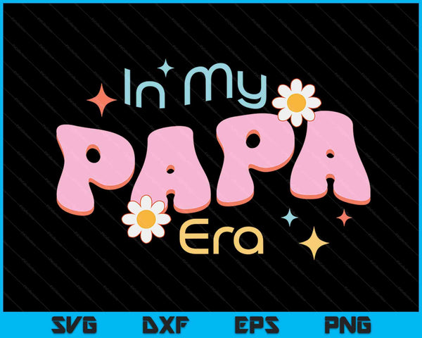 In mijn papa tijdperk minnaar groovy retro papa SVG PNG digitale snijbestanden