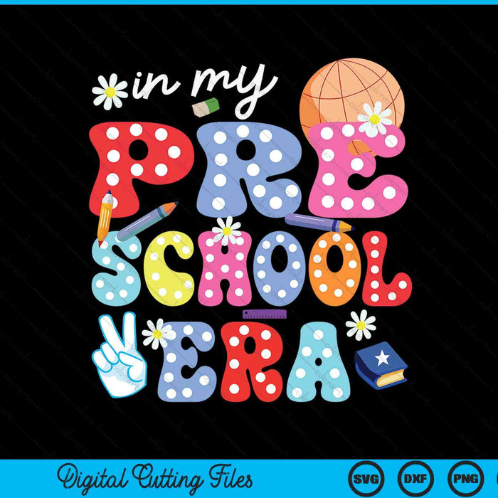 In my preschool era SVG PNG cut file for Cricut