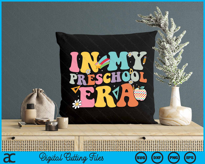 In My Preschool Era Back To School Retro Groovy Preschool SVG PNG Digital Cutting Files