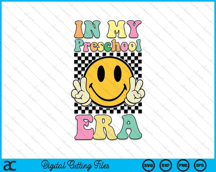 In My Preschool Era Retro Back To School SVG PNG Digital Cutting Files