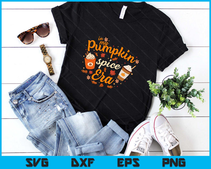 In My Pumpkin Spice Era Funny Retro Fall Vibes Thanksgiving SVG PNG Digital Printable Files