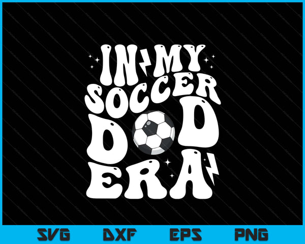 In my soccer dad era cute groovy soccer SVG cut file