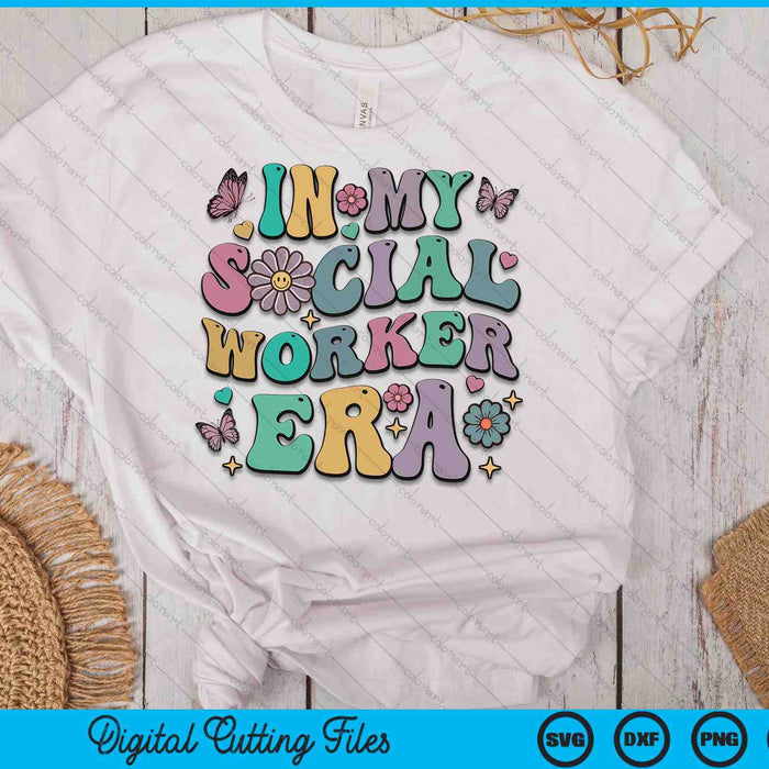 In My Social Worker Era Retro Groovy School Social Worker SVG PNG Digital Cutting Files