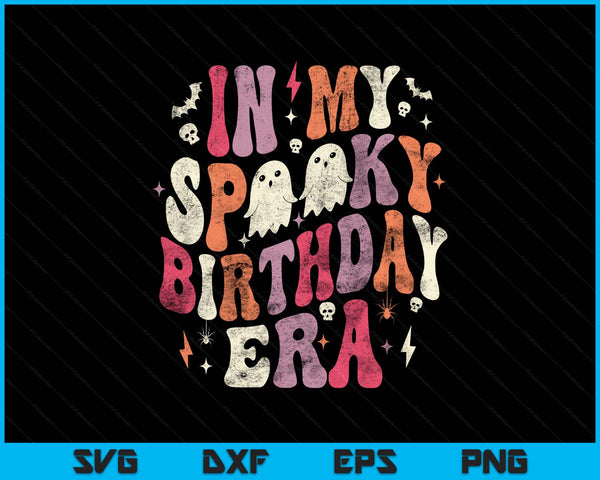 In My Spooky Birthday Era Funny Spooky Halloween Birthday SVG PNG Digital Printable Files