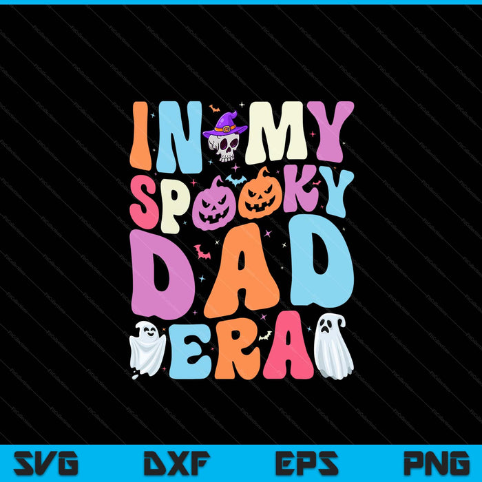 In my spooky dad era Halloween groovy SVG cut file