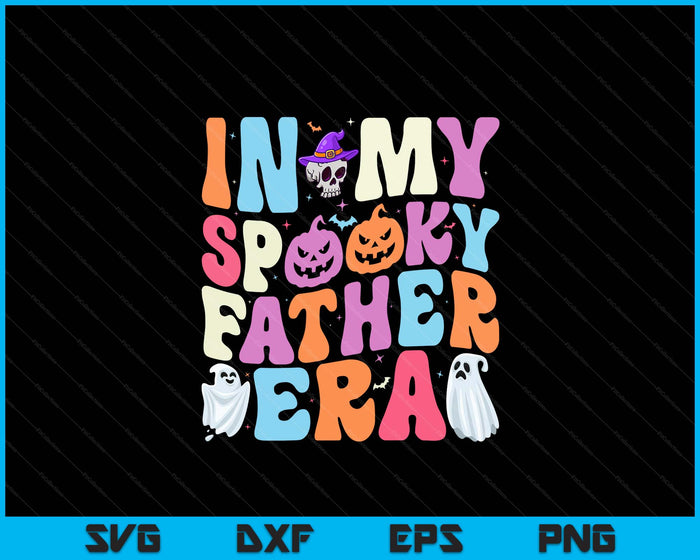 In My Spooky Father Era Halloween Groovy SVG PNG Digital Cutting File