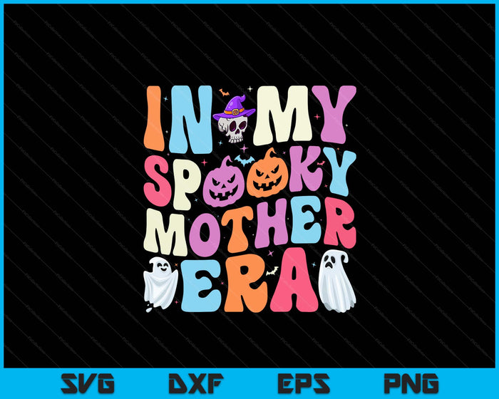 In My Spooky Mother Era Halloween Groovy SVG PNG Digital Cutting File