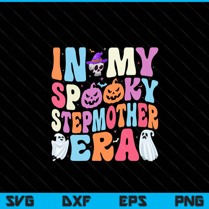 In my spooky stepmother era Halloween groovy SVG cut file