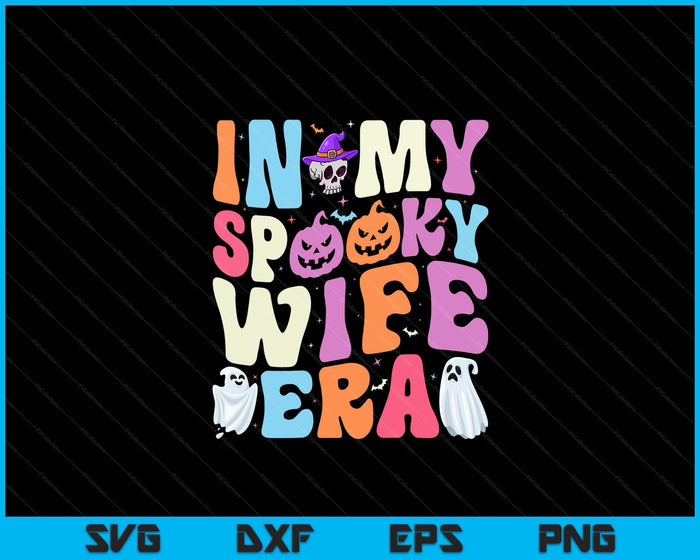 In My Spooky Wife Era Halloween Groovy SVG PNG Digital Cutting File