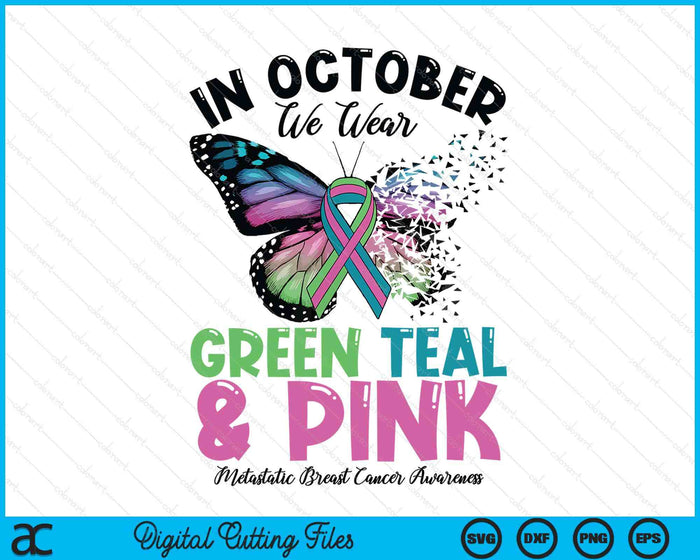 In October We Wear Green Teal Pink Mbc Awareness Butterfly SVG PNG Digital Printable Files