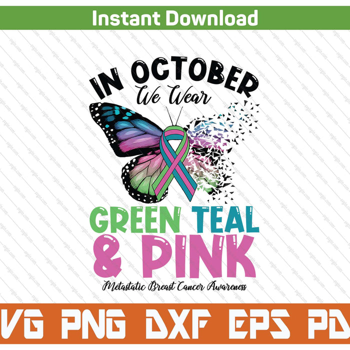 In October We Wear Green Teal Pink Mbc Awareness Butterfly SVG PNG Digital Printable Files