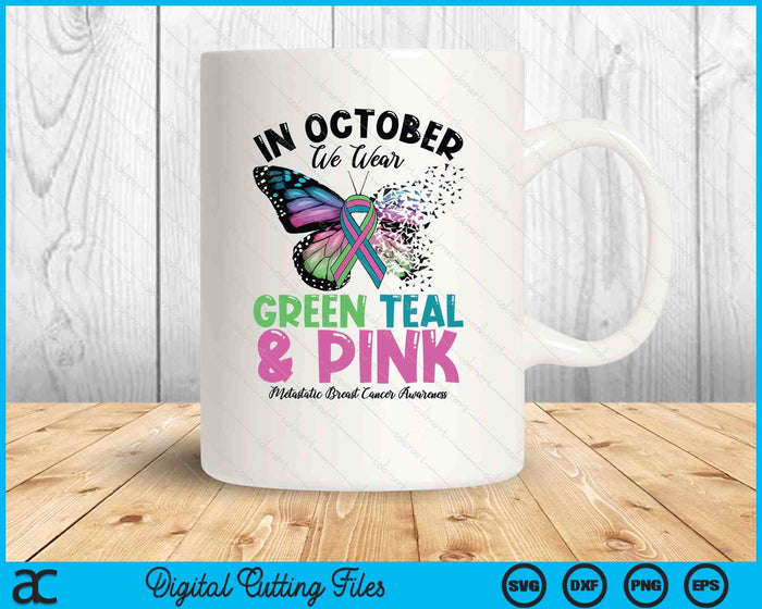 In October We Wear Green Teal Pink Mbc Awareness Butterfly SVG PNG Digital Printable Files
