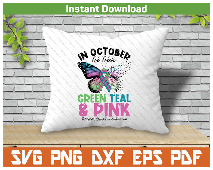 In October We Wear Green Teal Pink Mbc Awareness Butterfly SVG PNG Digital Printable Files