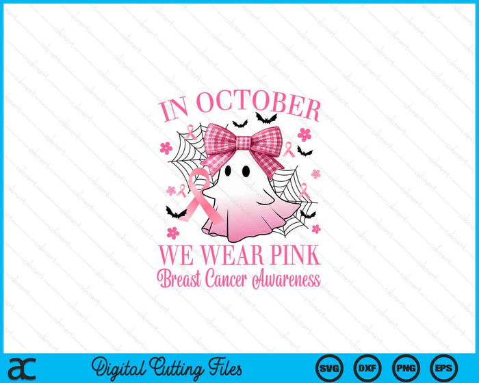 In October We Wear Pink Breast Cancer Awareness SVG PNG Digital Printable Files