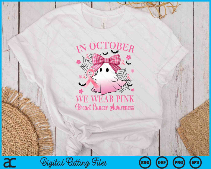 In October We Wear Pink Breast Cancer Awareness SVG PNG Digital Printable Files