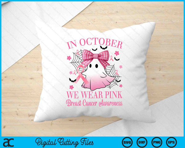 In October We Wear Pink Breast Cancer Awareness SVG PNG Digital Printable Files