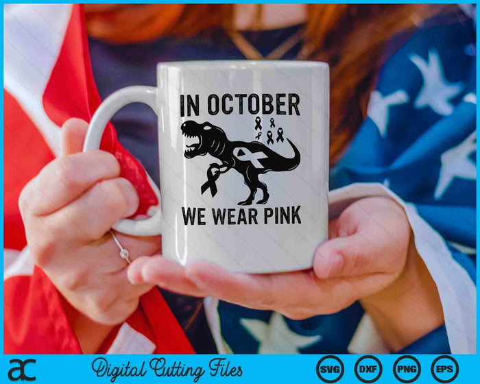 In oktober dragen we roze borstkanker bewustzijn dinosaurus SVG PNG digitale snijbestanden