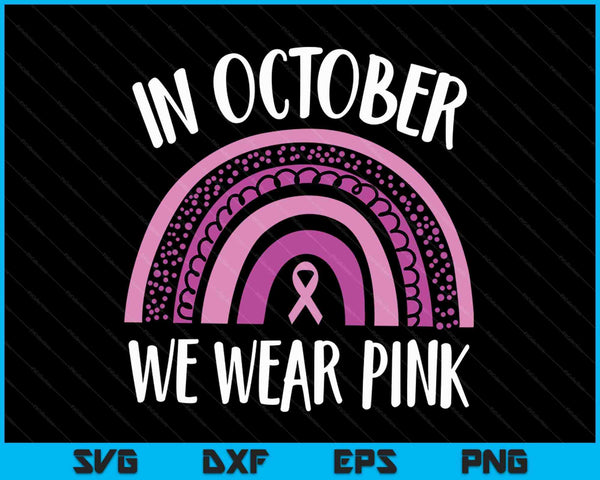 In October we wear pink breast cancer awareness month SVG cut file