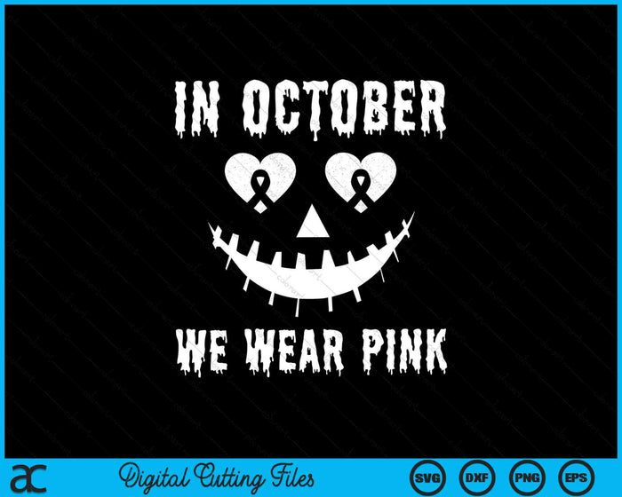 En octubre usamos rosa cáncer de mama Jacko linterna Halloween SVG PNG archivos de corte digital