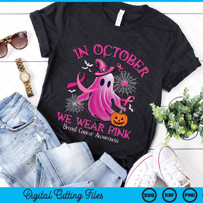 In October We Wear Pink Ghost Witch Breast Cancer Halloween SVG PNG Digital Cutting File