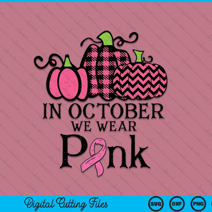In October we wear pink leopard breast cancer awareness SVG cut file