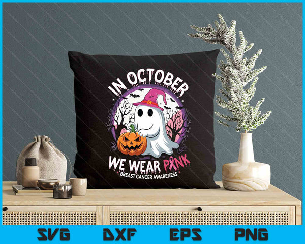 In October We Wear Pink Shirt Ghost Breast Cancer Awareness SVG PNG Digital Printable Files