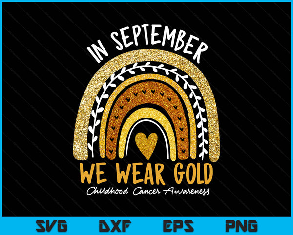 In September we wear gold childhood cancer awareness SVG cut file