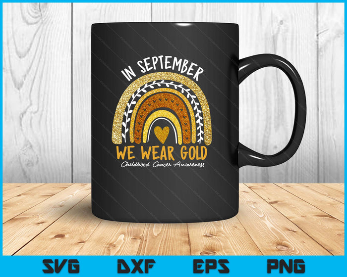 In September We Wear Gold Childhood Cancer Awareness SVG PNG Digital Printable Files